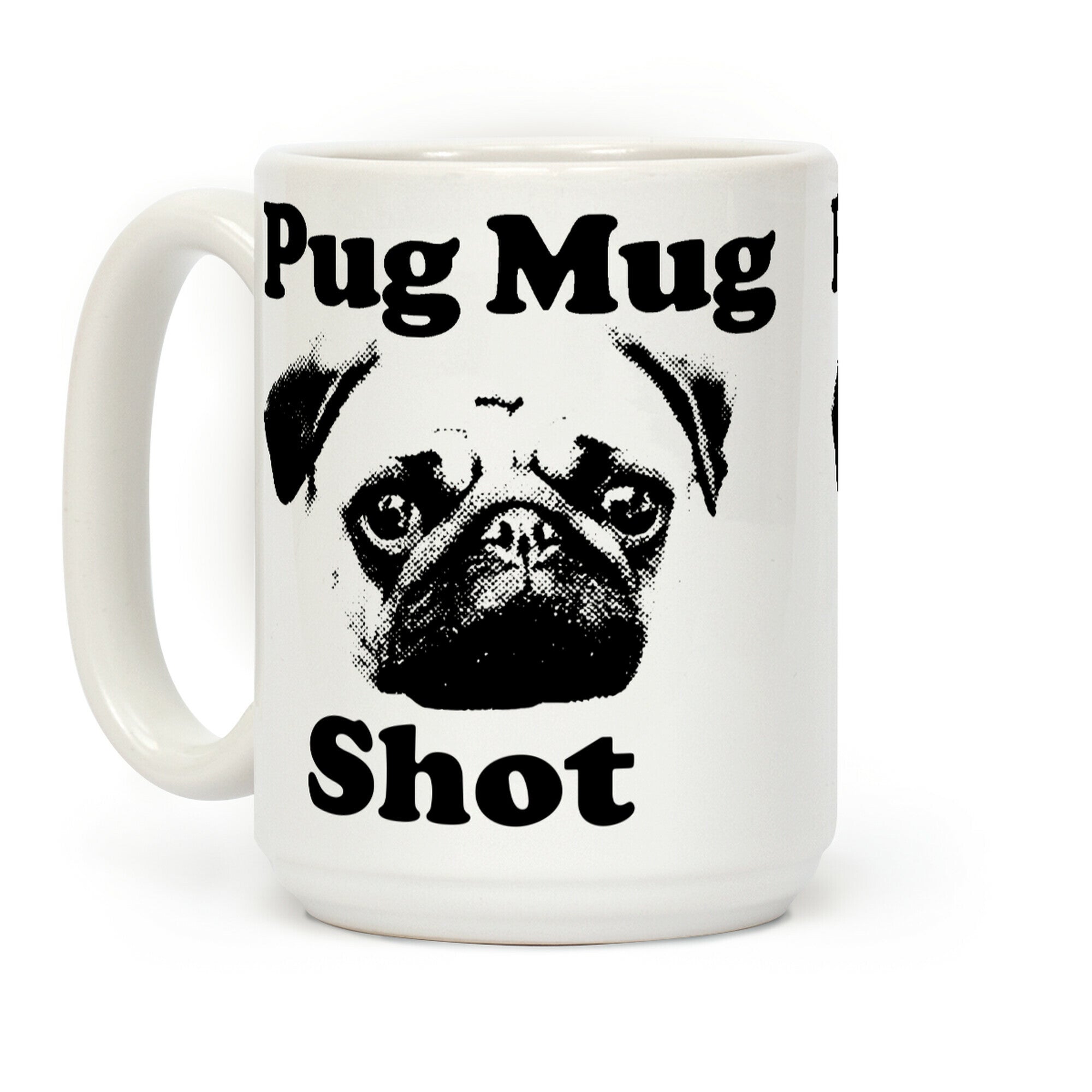 Pug Mug Shot Coffee Mug